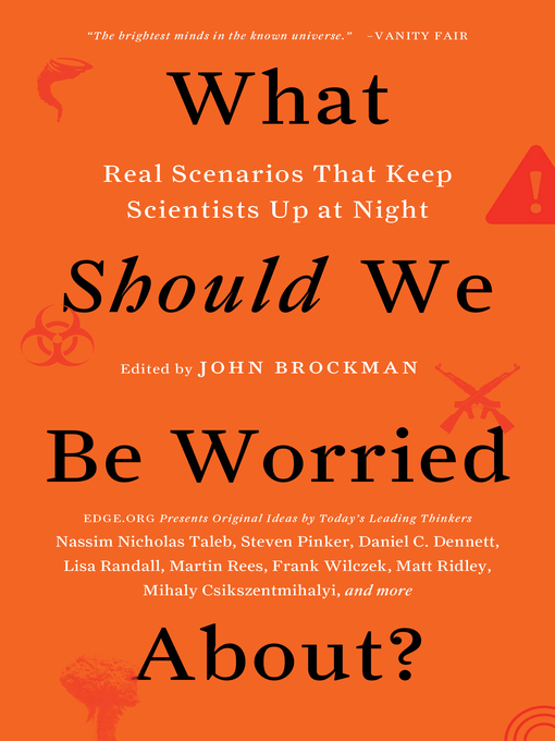 Title details for What Should We Be Worried About? by John Brockman - Wait list